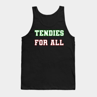 Tendies for All Tank Top